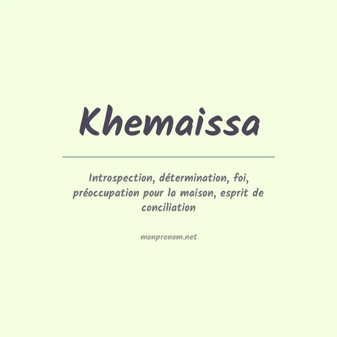 Signification du prénom Khemaissa