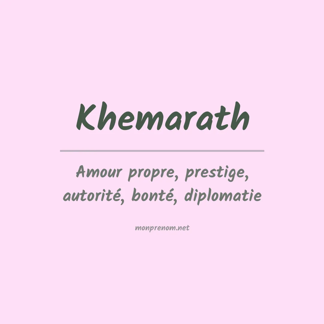 Signification du prénom Khemarath
