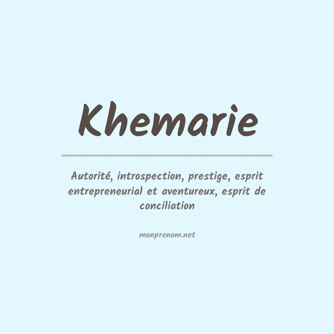 Signification du prénom Khemarie
