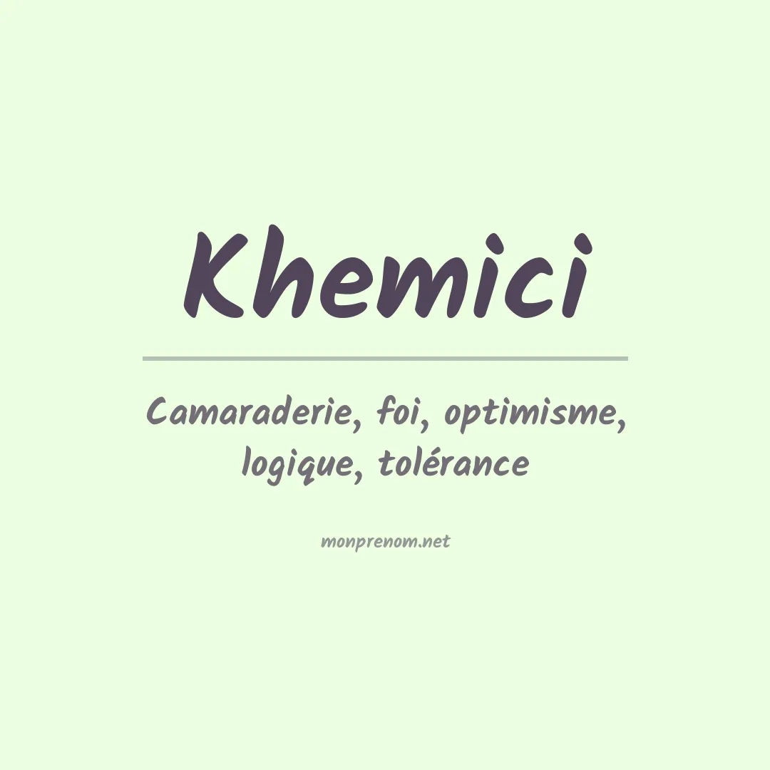 Signification du prénom Khemici