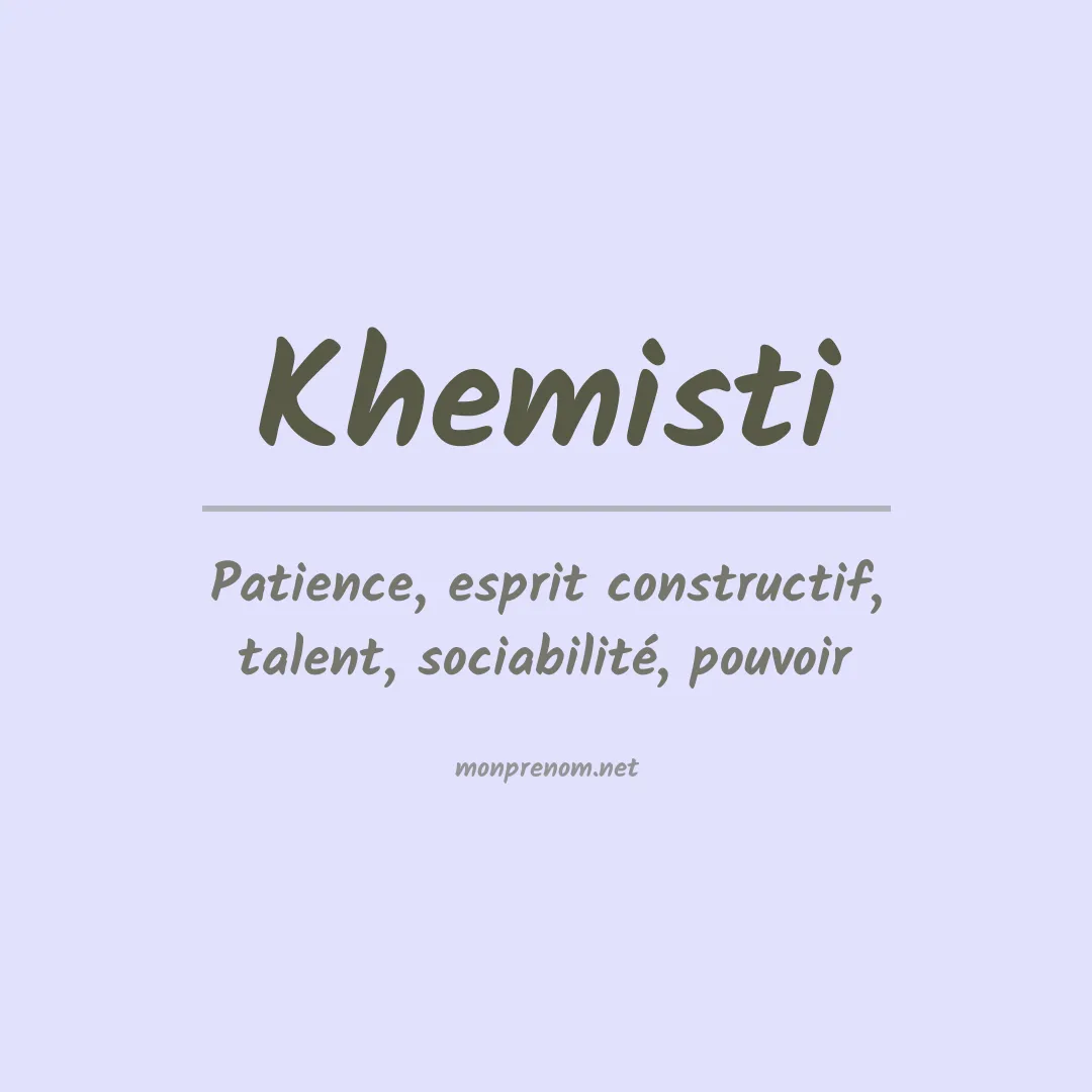 Signification du prénom Khemisti