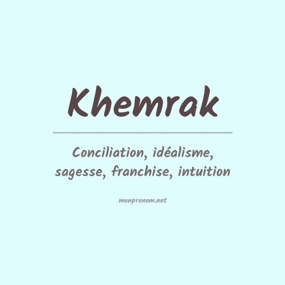 Signification du prénom Khemrak