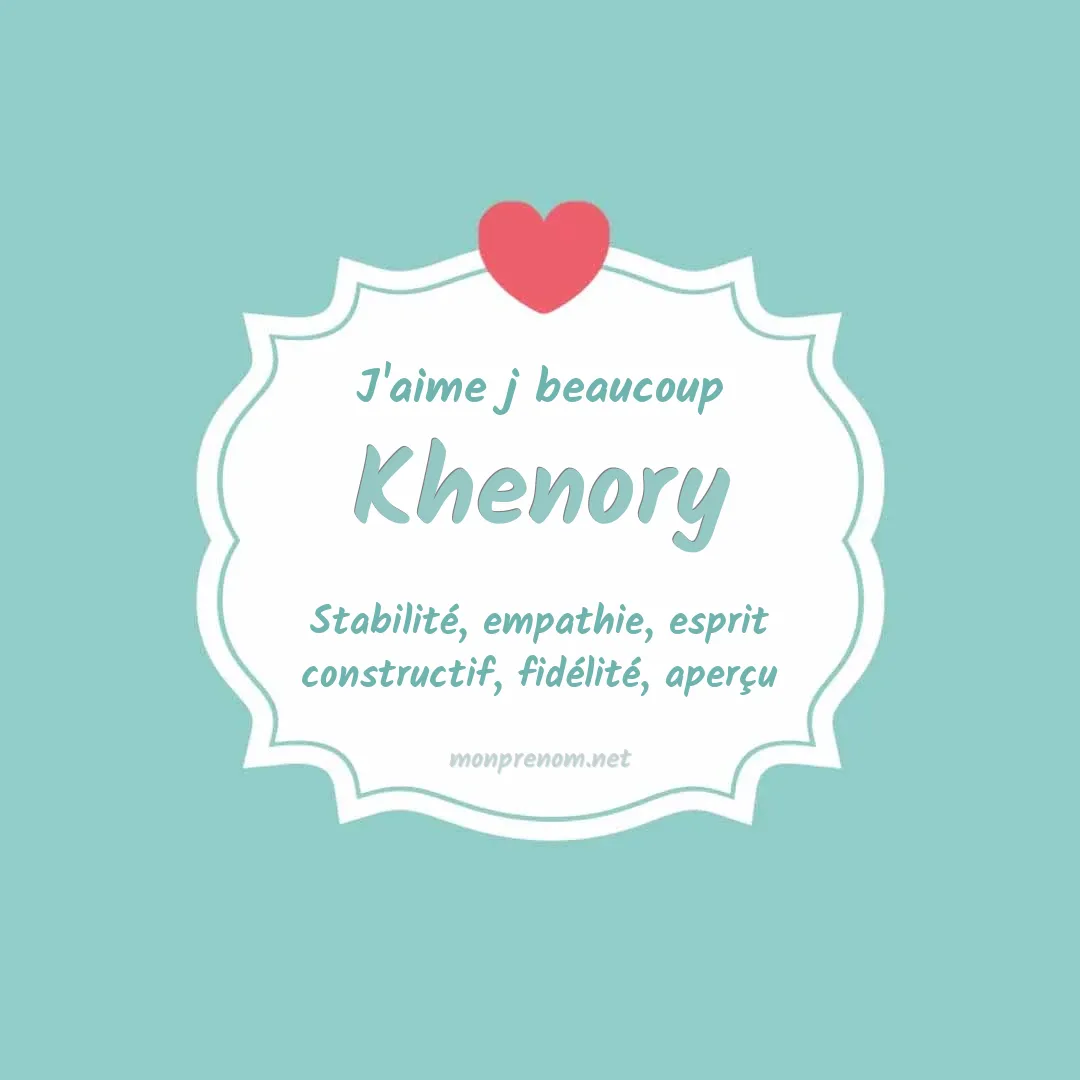 J'aime beaucoup Khenory