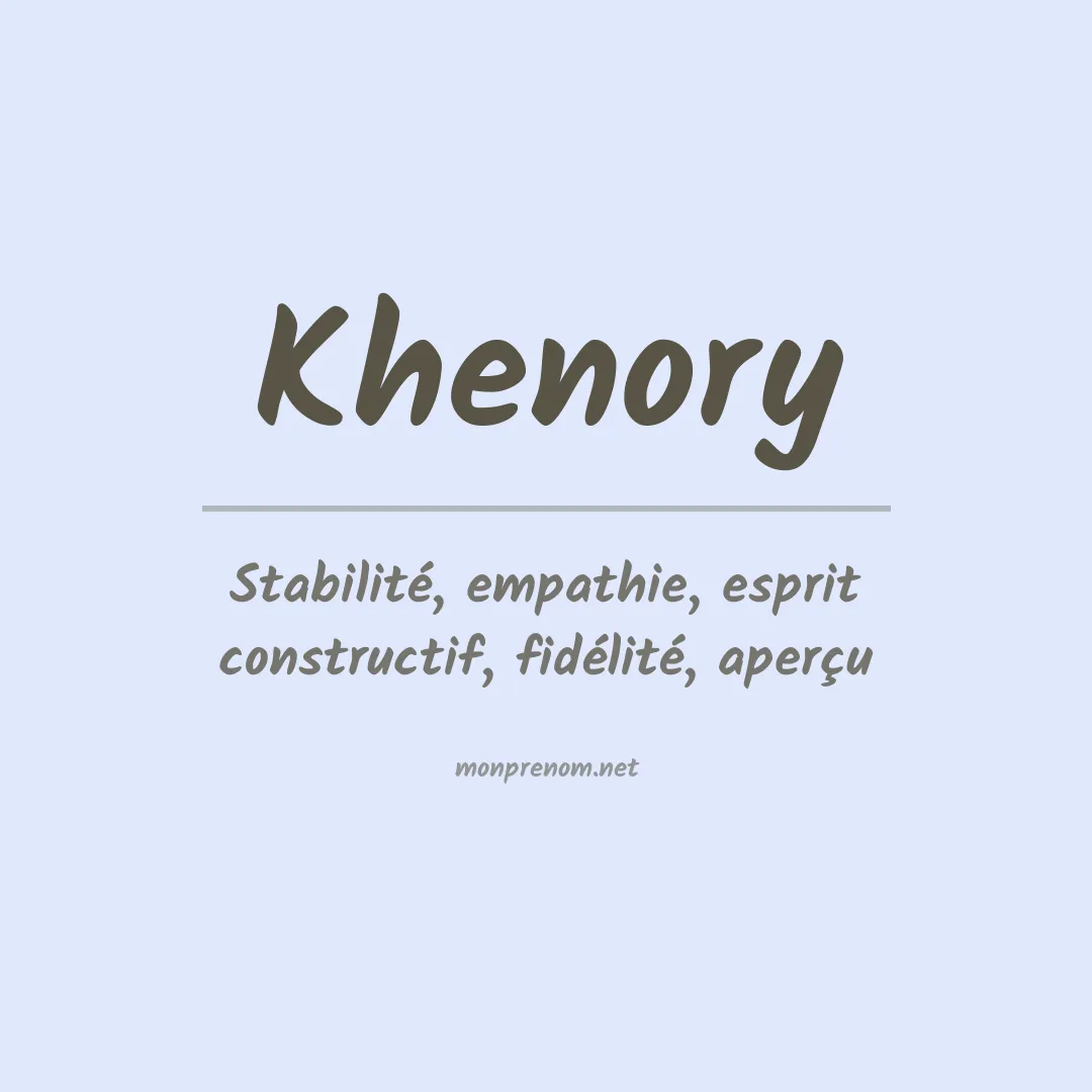 Signification du prénom Khenory