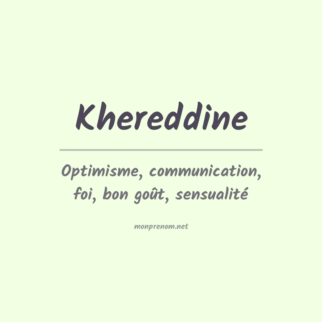 Signification du prénom Khereddine