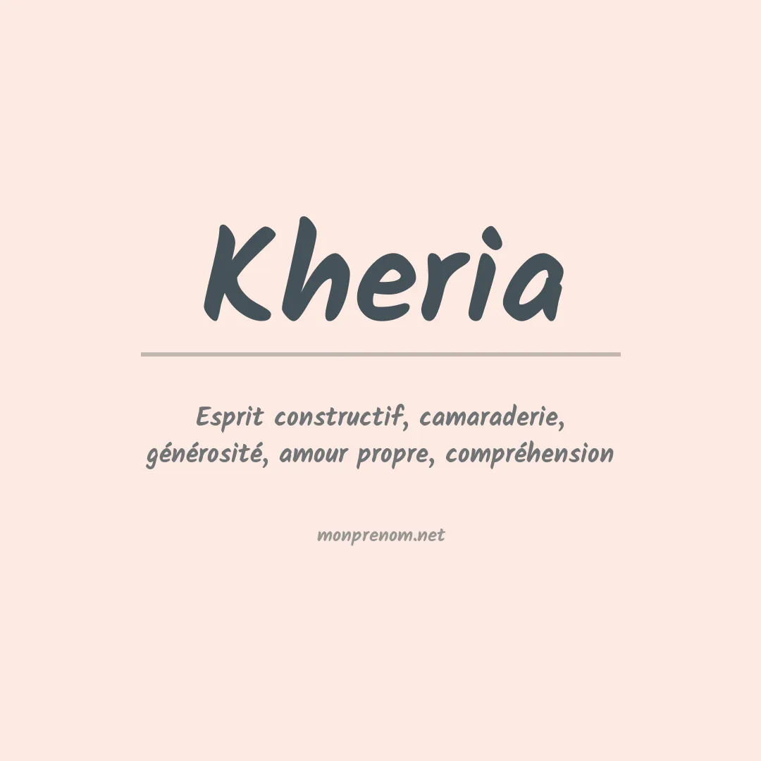 Signification du prénom Kheria