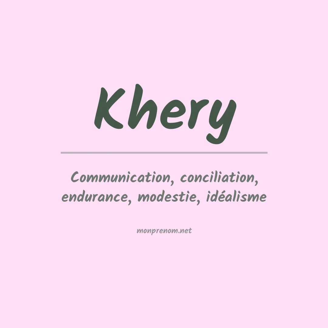 Signification du prénom Khery