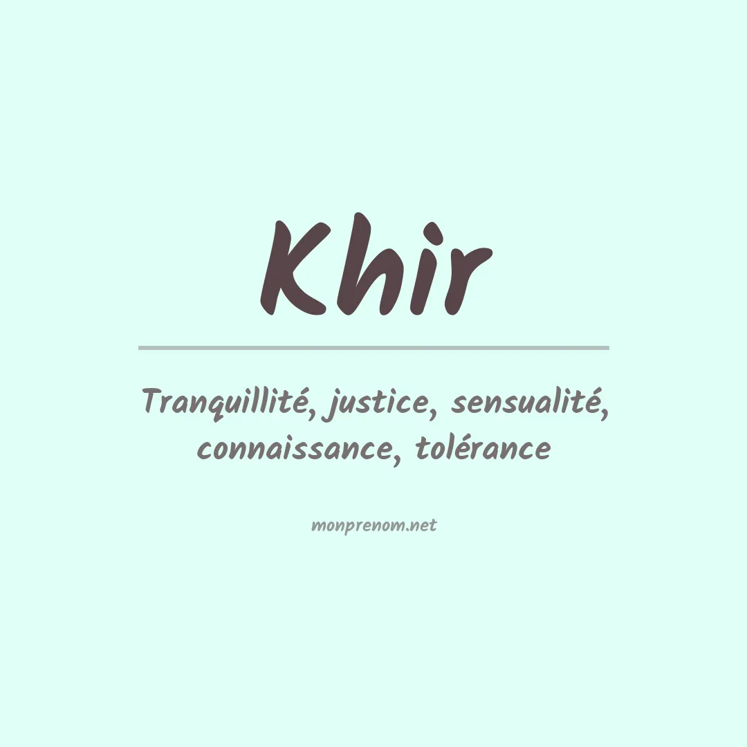 Signification du prénom Khir