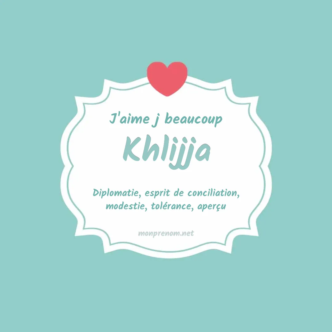 J'aime beaucoup Khlijja