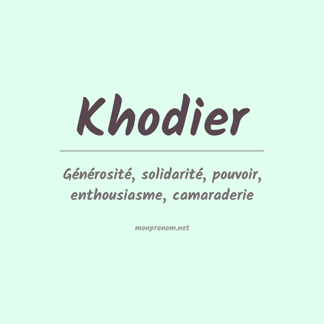Signification du prénom Khodier