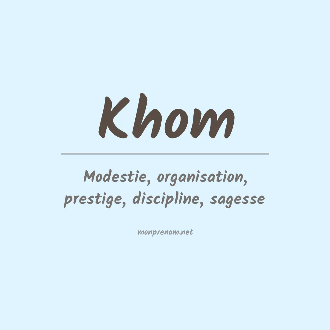 Signification du prénom Khom
