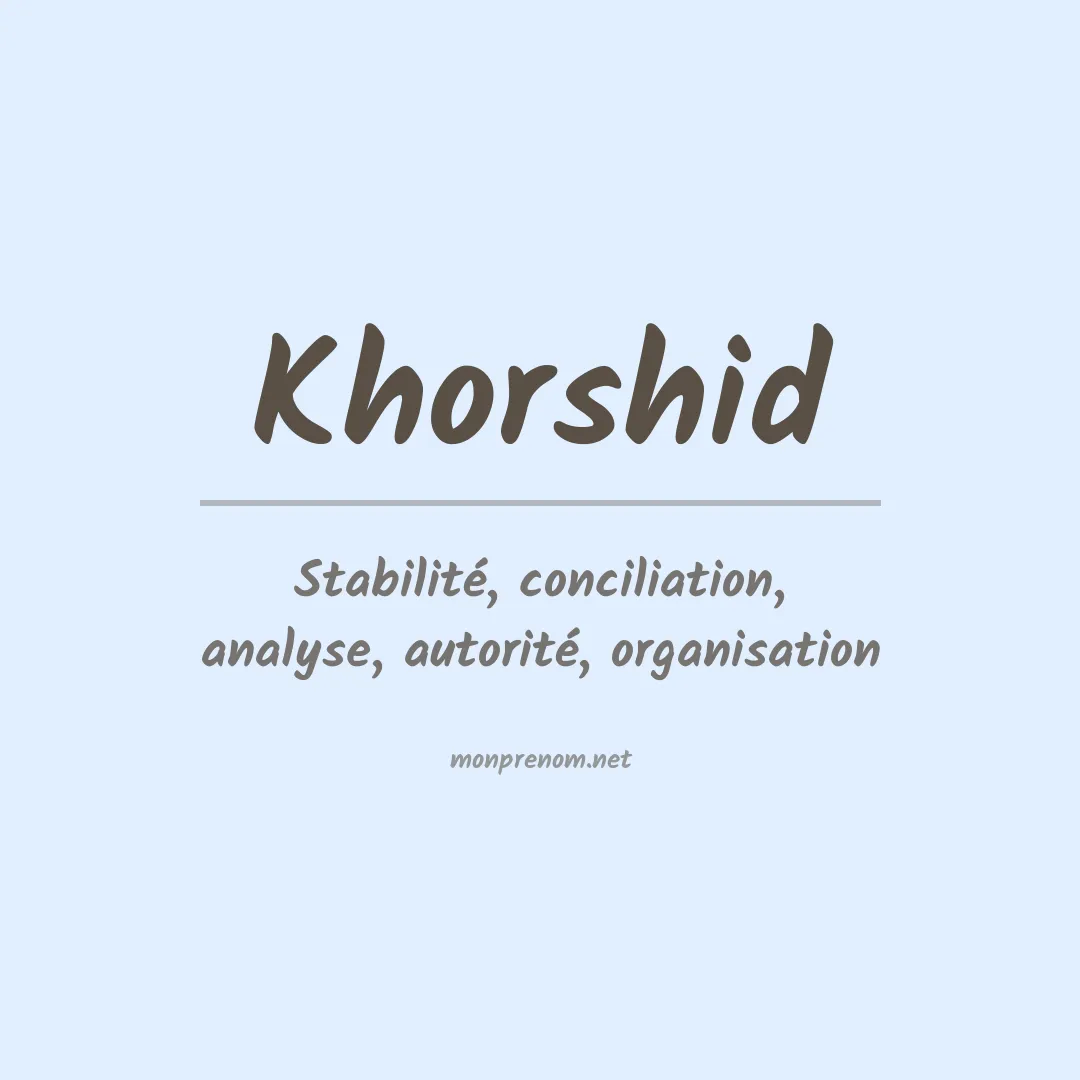 Signification du prénom Khorshid