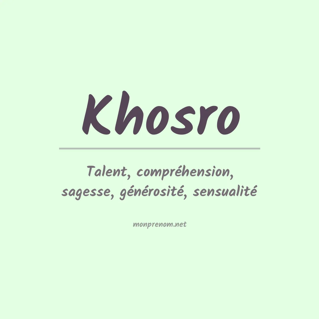 Signification du prénom Khosro