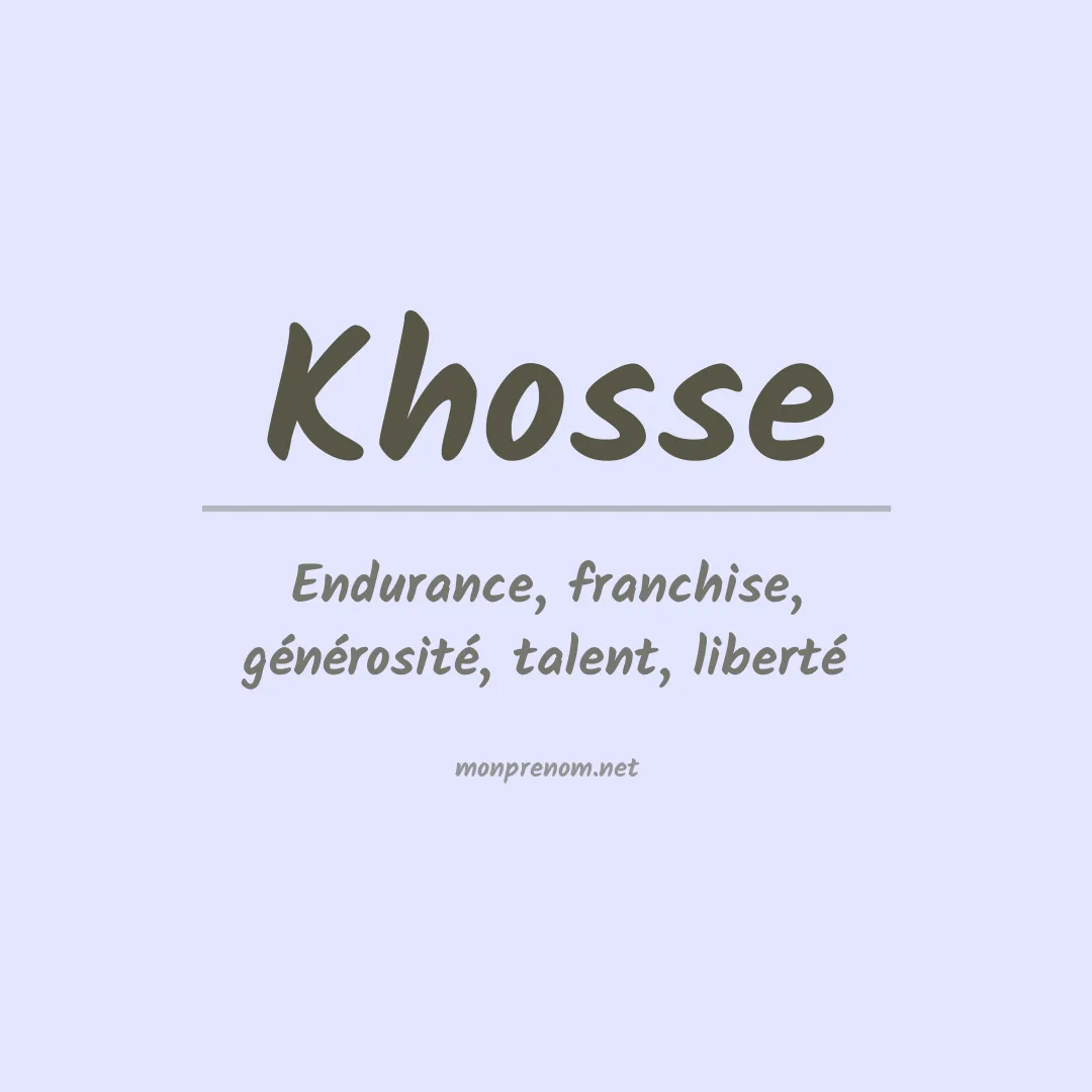 Signification du prénom Khosse