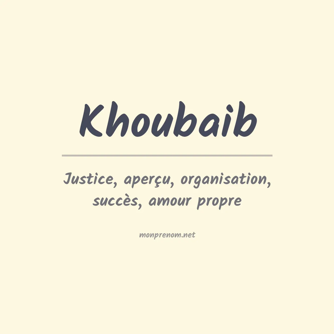 Signification du prénom Khoubaib