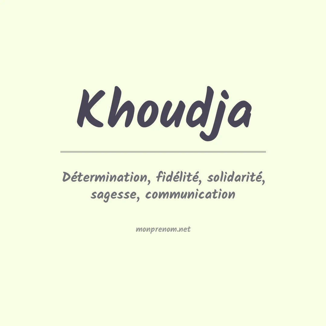 Signification du prénom Khoudja