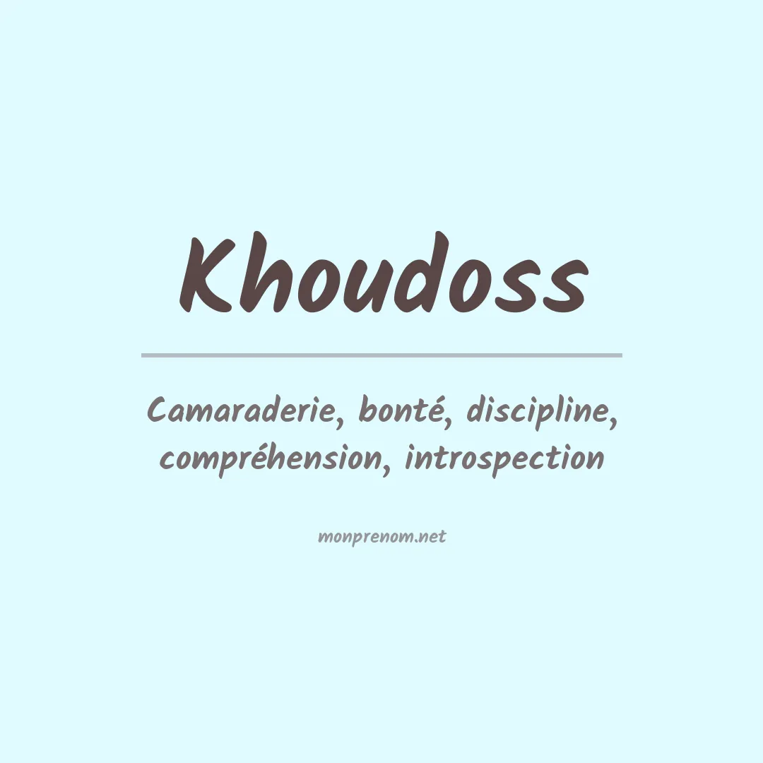 Signification du prénom Khoudoss