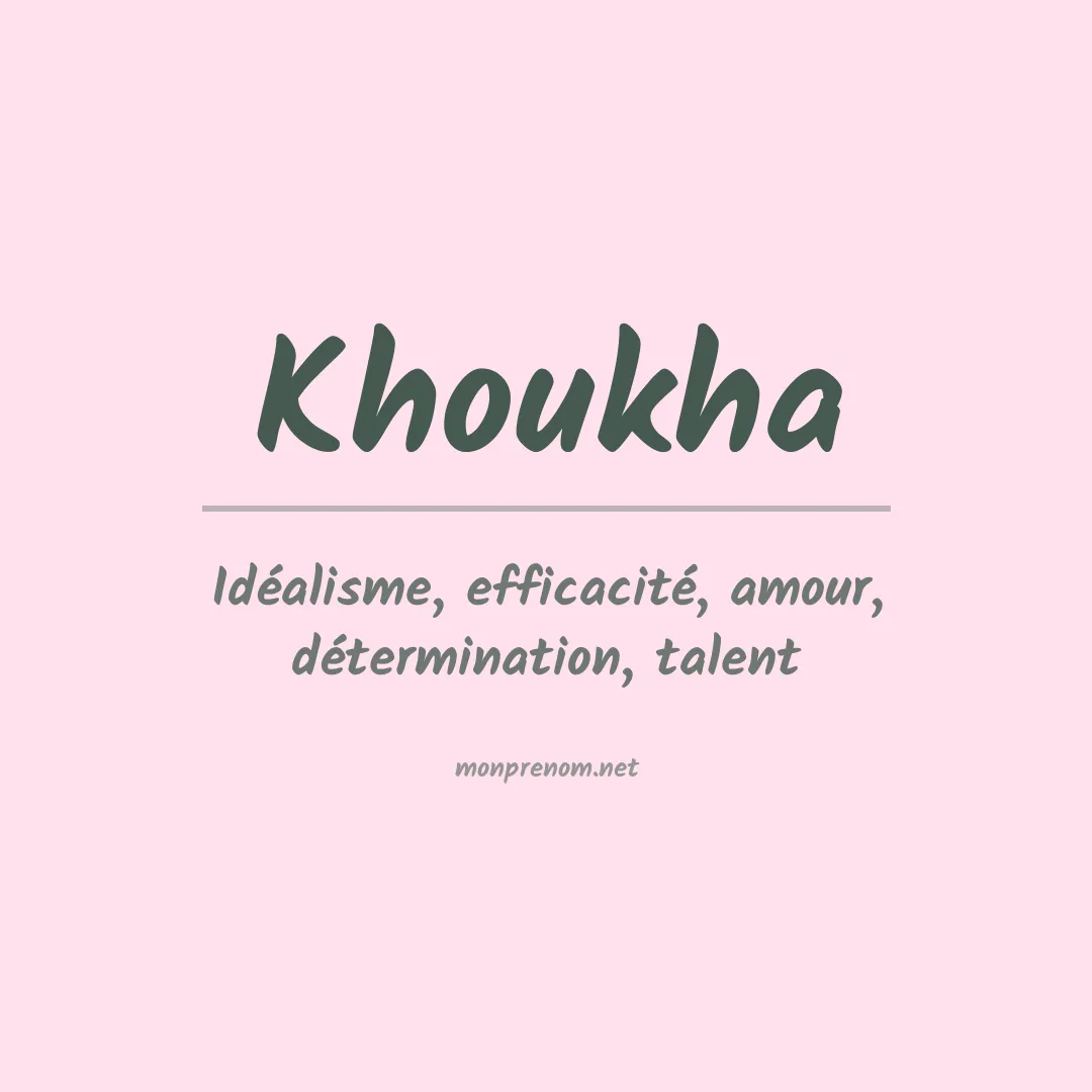 Signification du prénom Khoukha