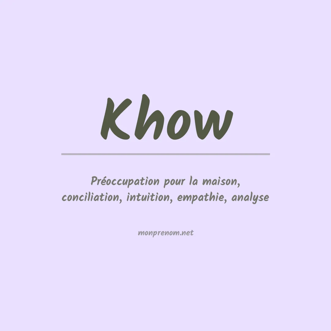 Signification du prénom Khow
