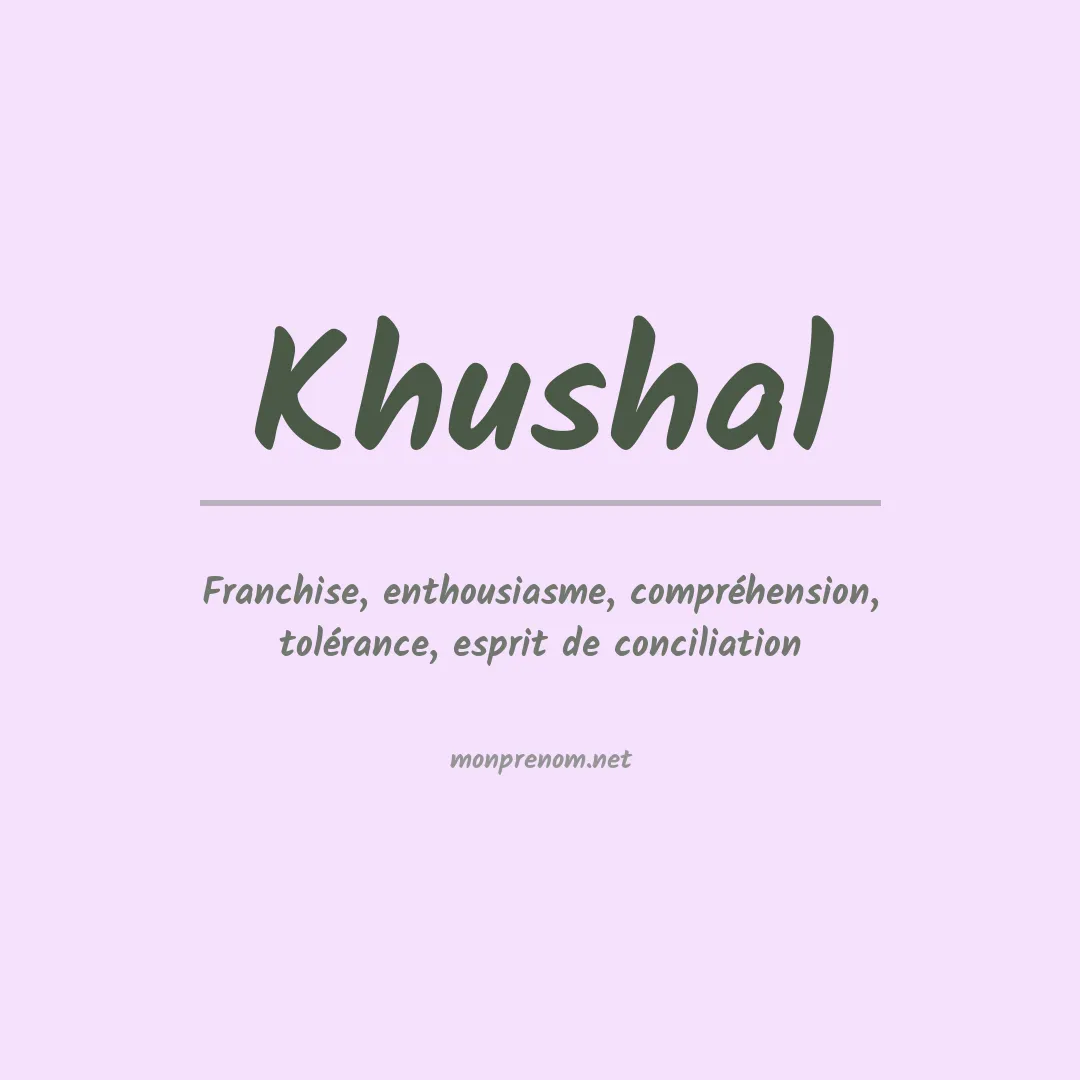 Signification du prénom Khushal