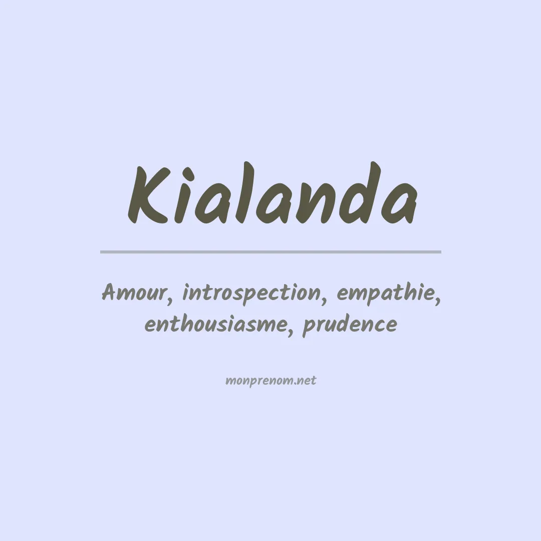 Signification du prénom Kialanda