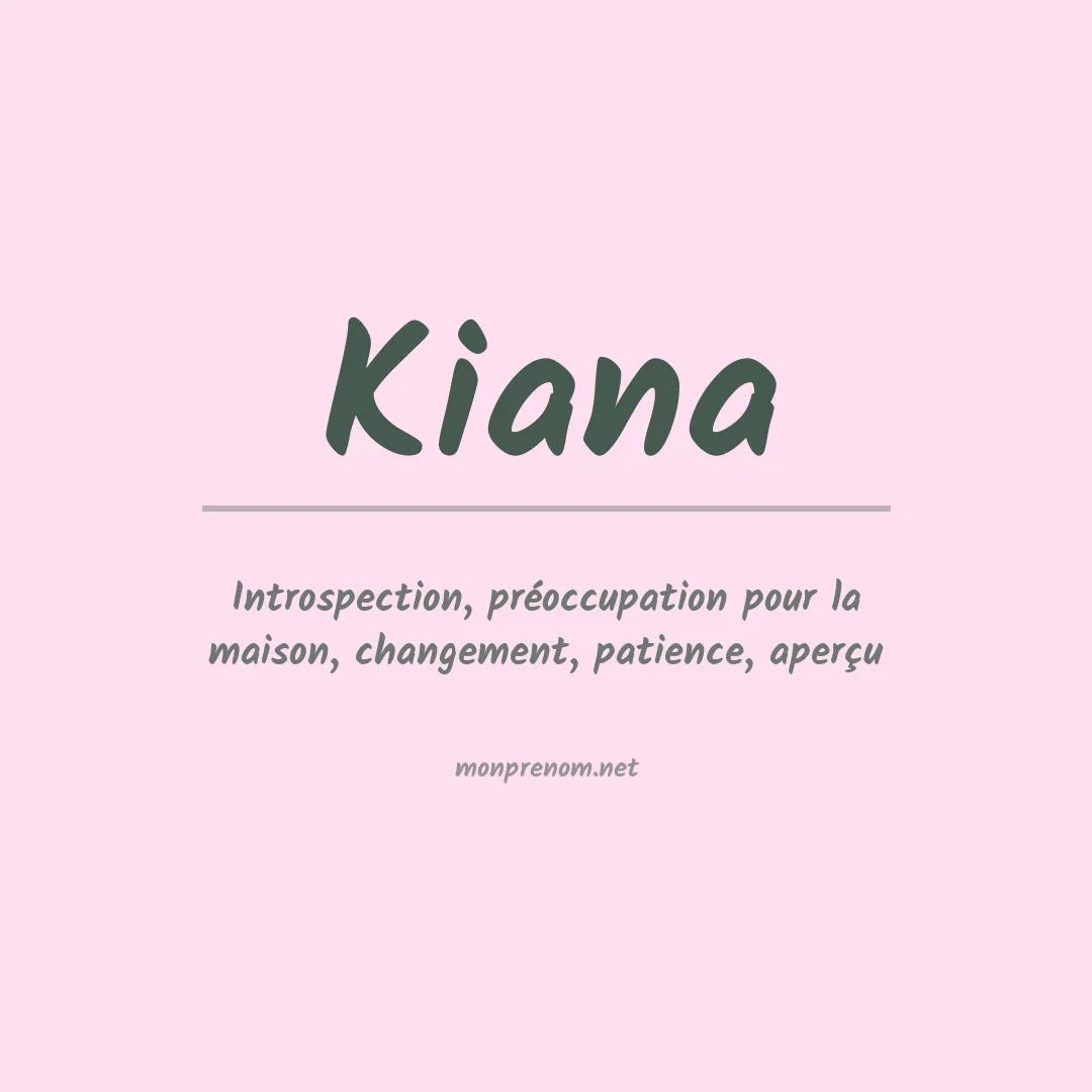 Prénom Kiana