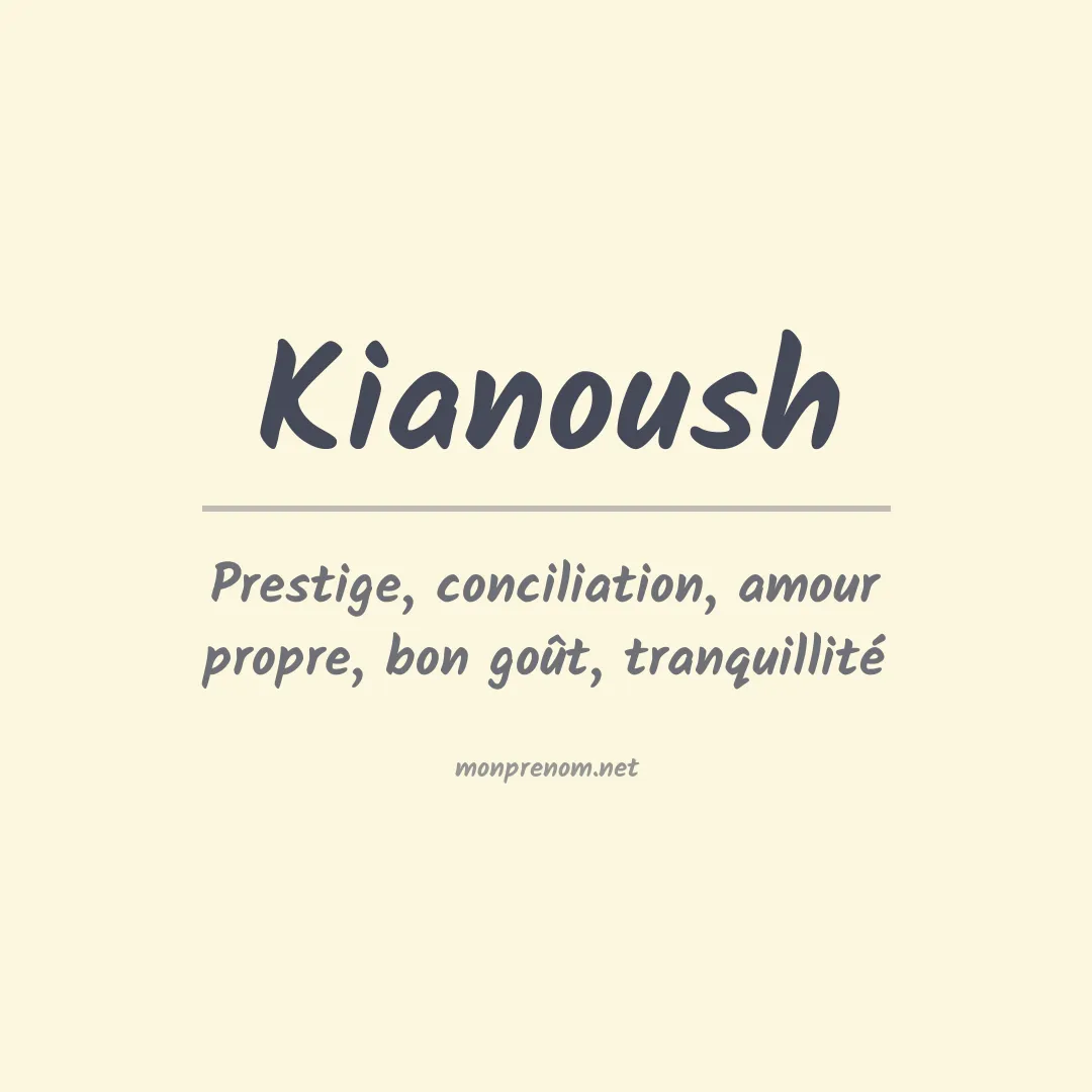 Signification du prénom Kianoush