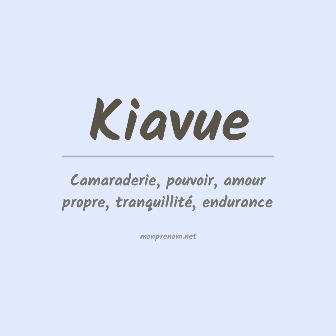 Signification du prénom Kiavue