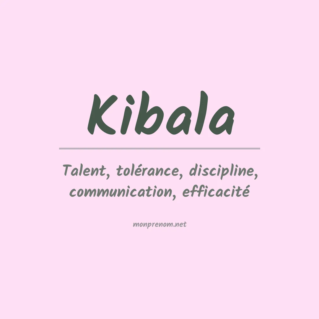 Signification du prénom Kibala