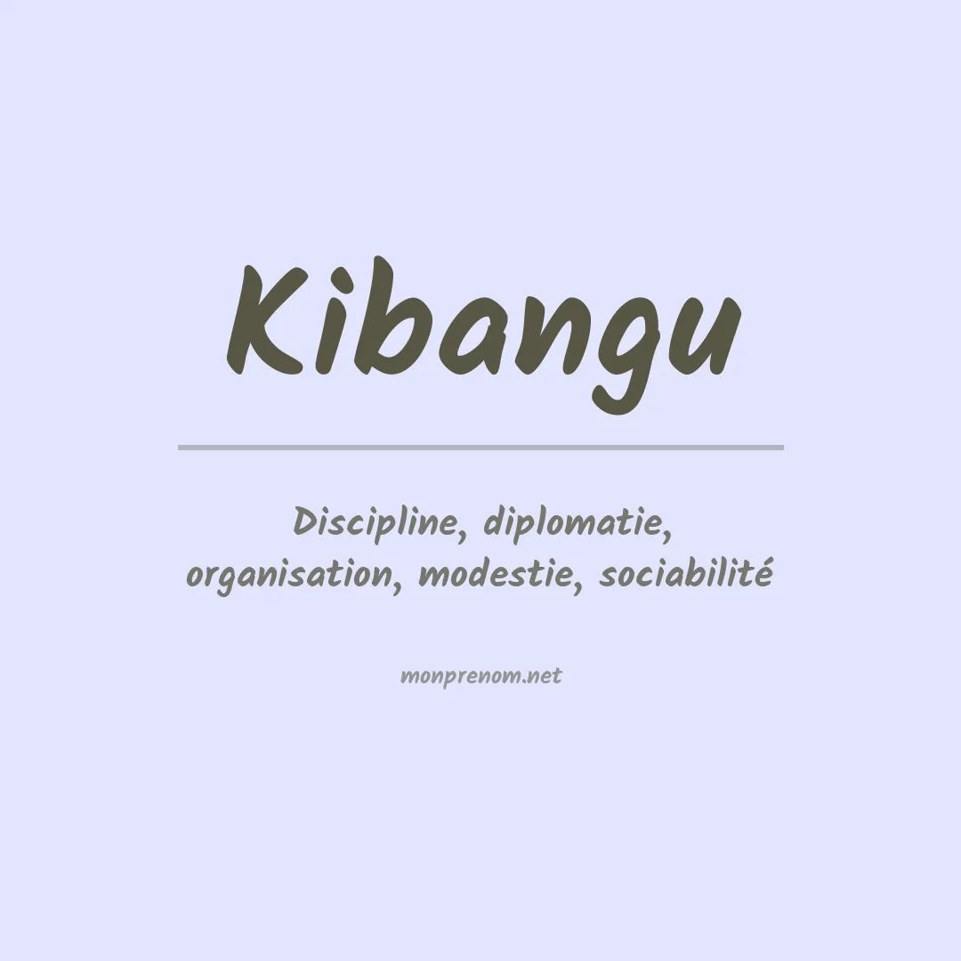 Signification du prénom Kibangu