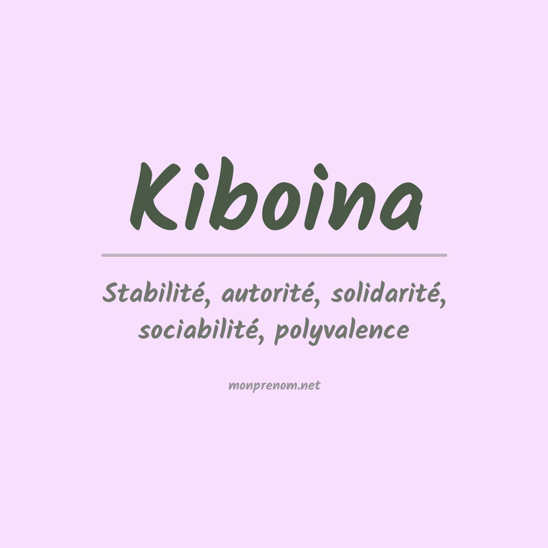 Signification du prénom Kiboina