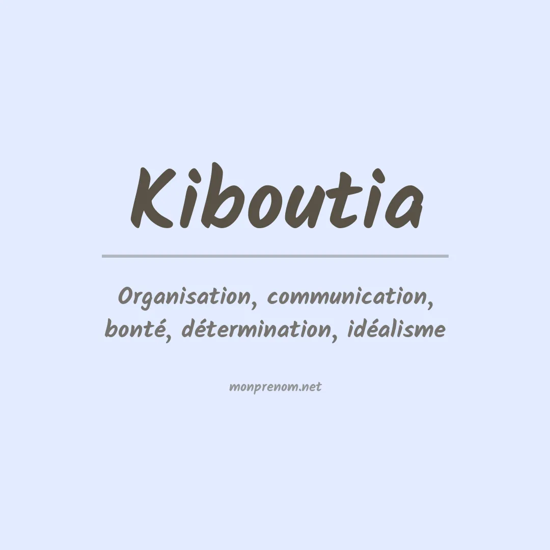 Signification du prénom Kiboutia