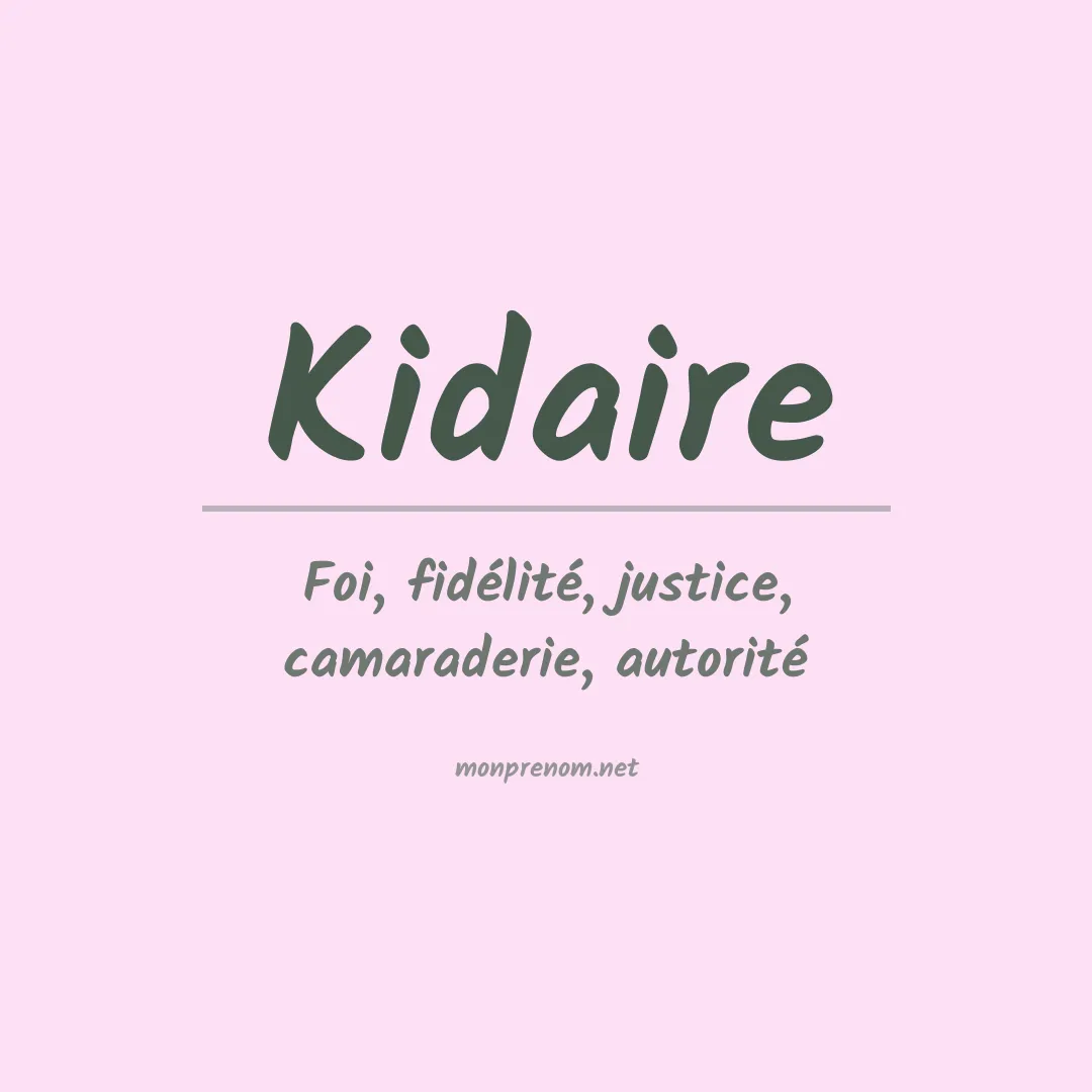 Signification du prénom Kidaire