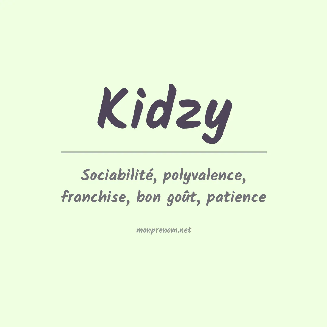 Signification du prénom Kidzy