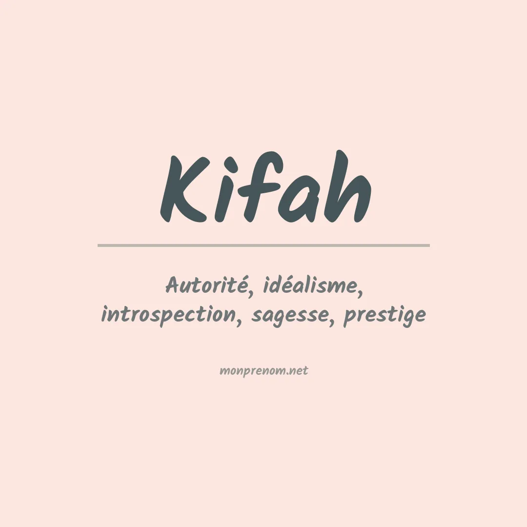 Signification du prénom Kifah
