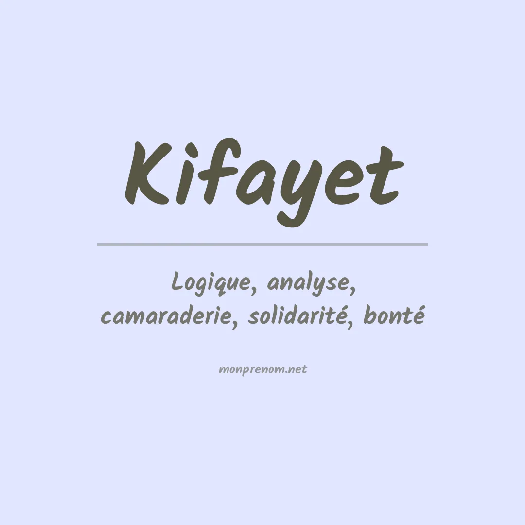 Signification du prénom Kifayet