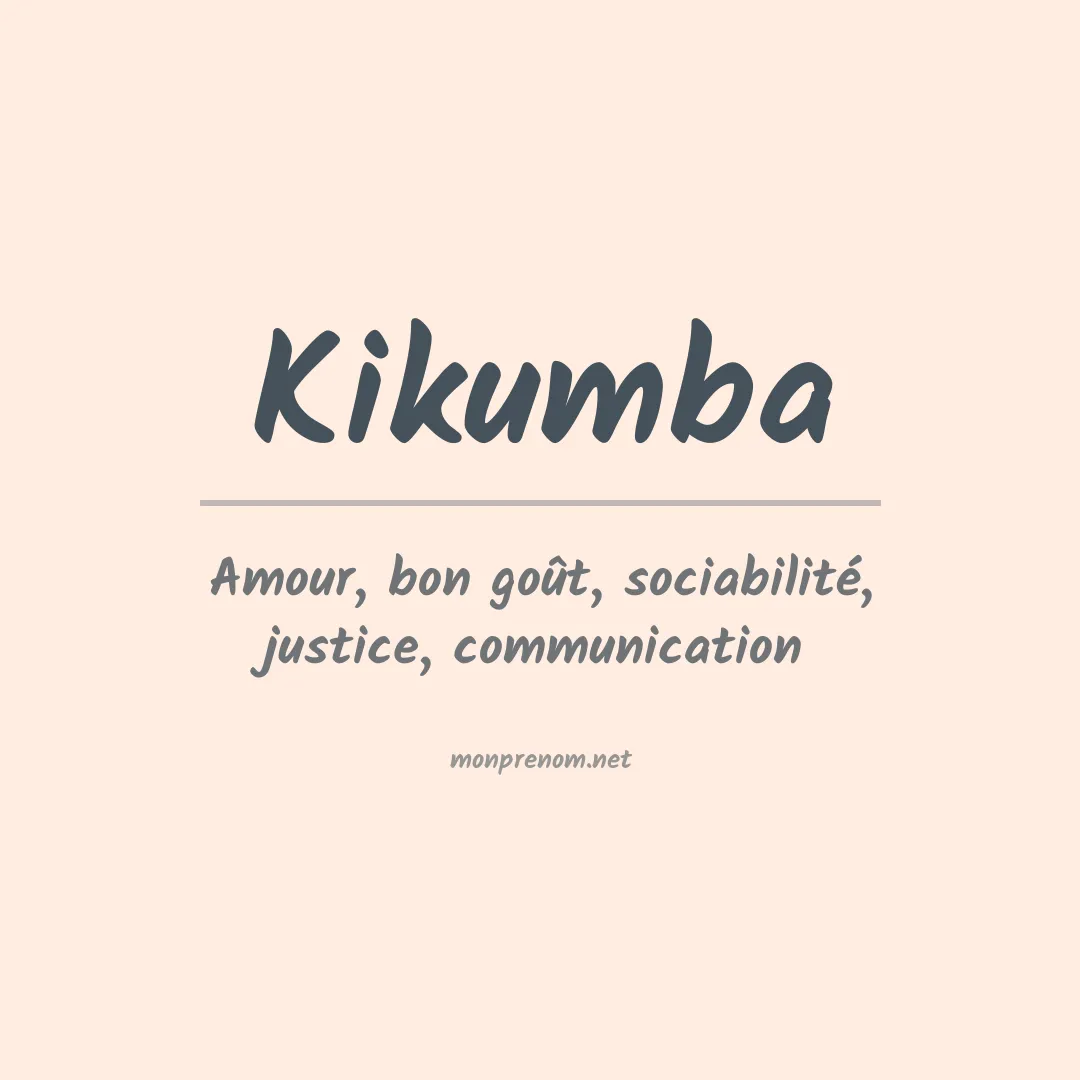 Signification du prénom Kikumba