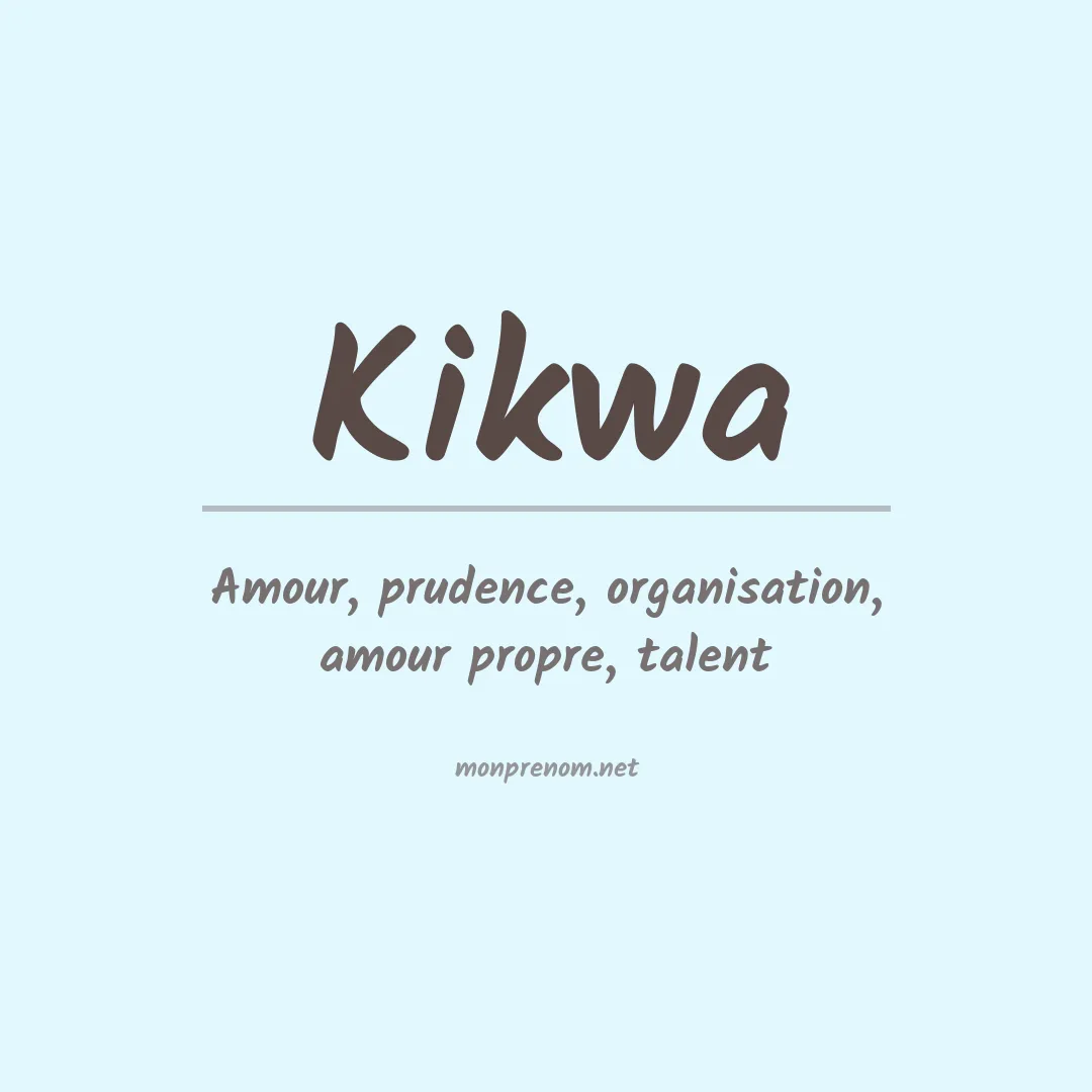 Signification du prénom Kikwa