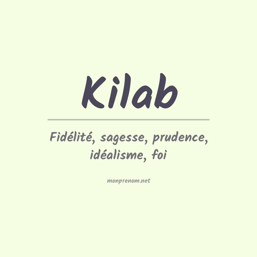 Signification du prénom Kilab