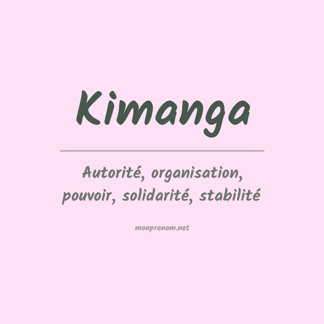 Signification du prénom Kimanga