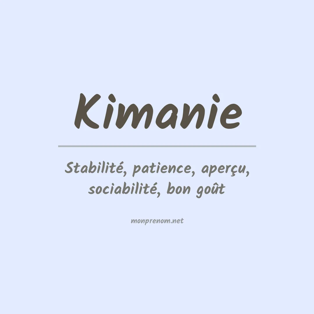 Signification du prénom Kimanie