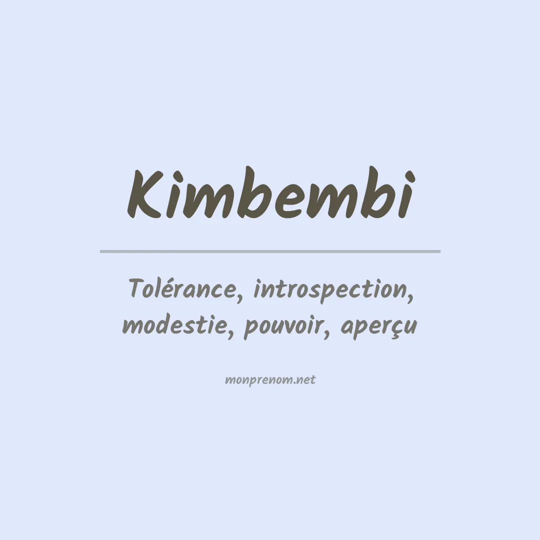Signification du prénom Kimbembi