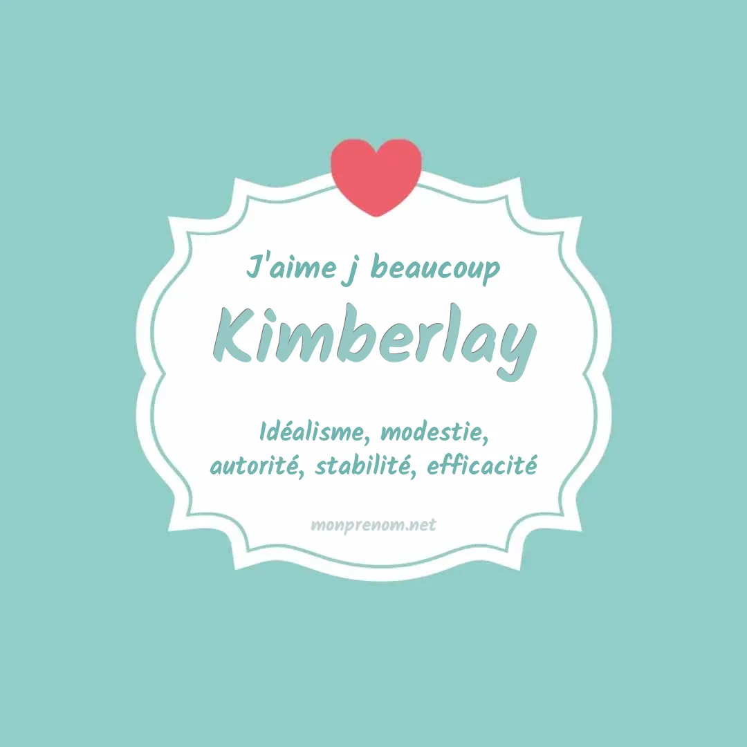 J'aime beaucoup Kimberlay