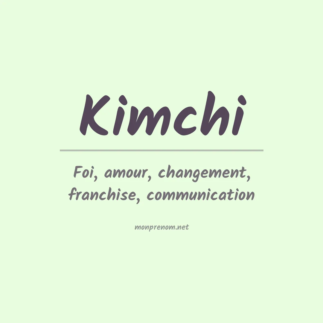 Signification du prénom Kimchi