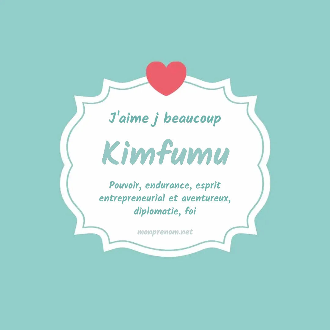 J'aime beaucoup Kimfumu