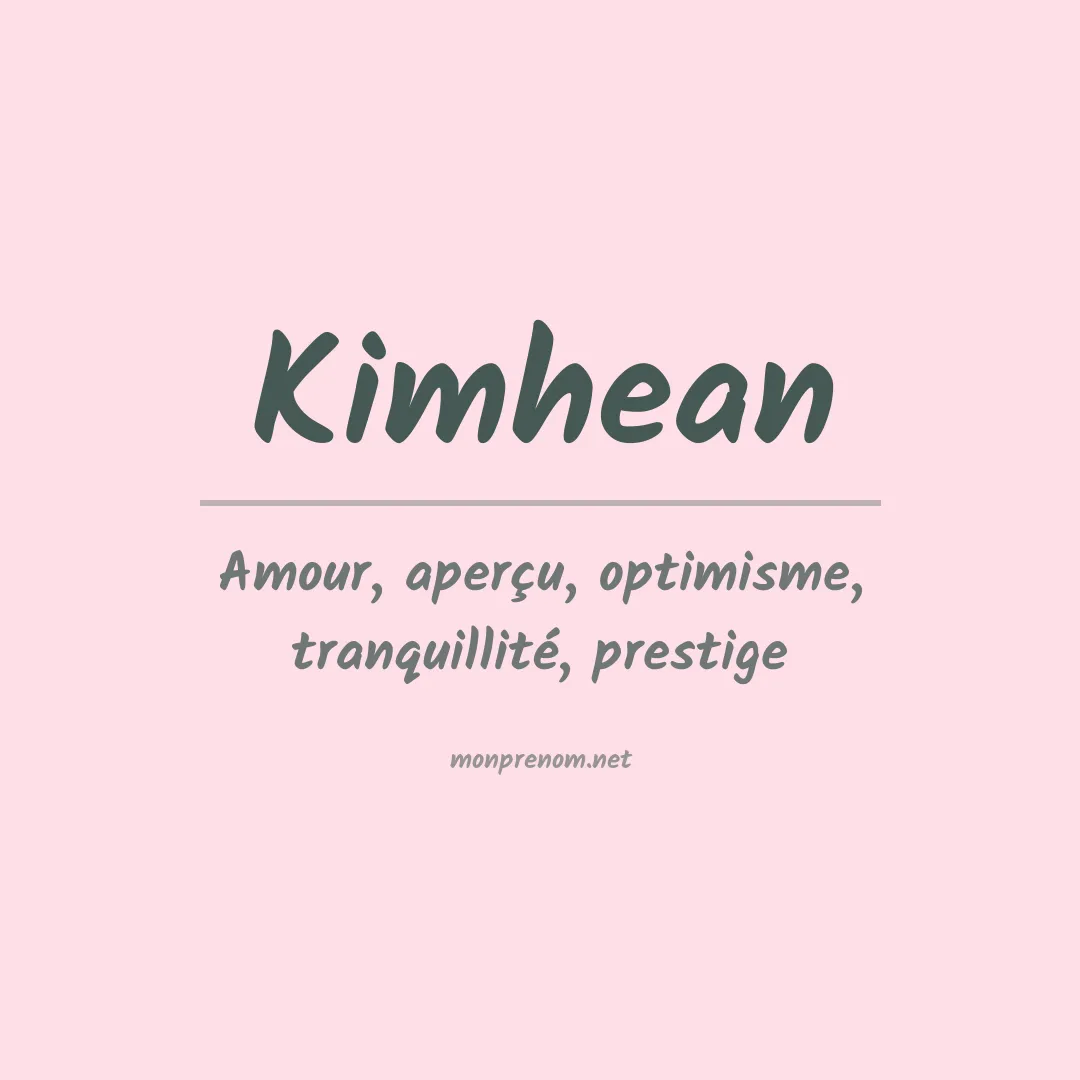 Signification du prénom Kimhean