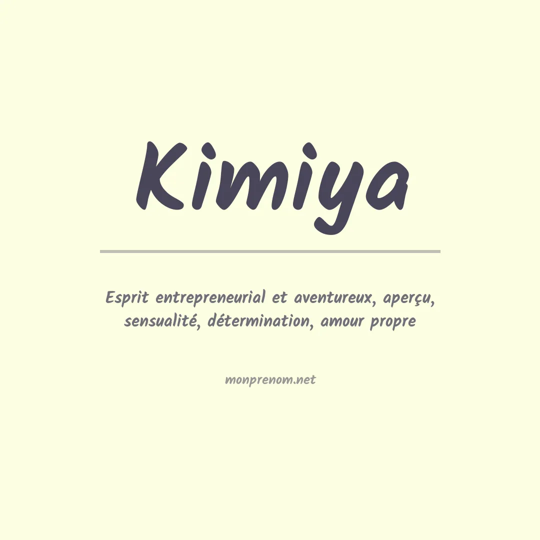 Signification du prénom Kimiya