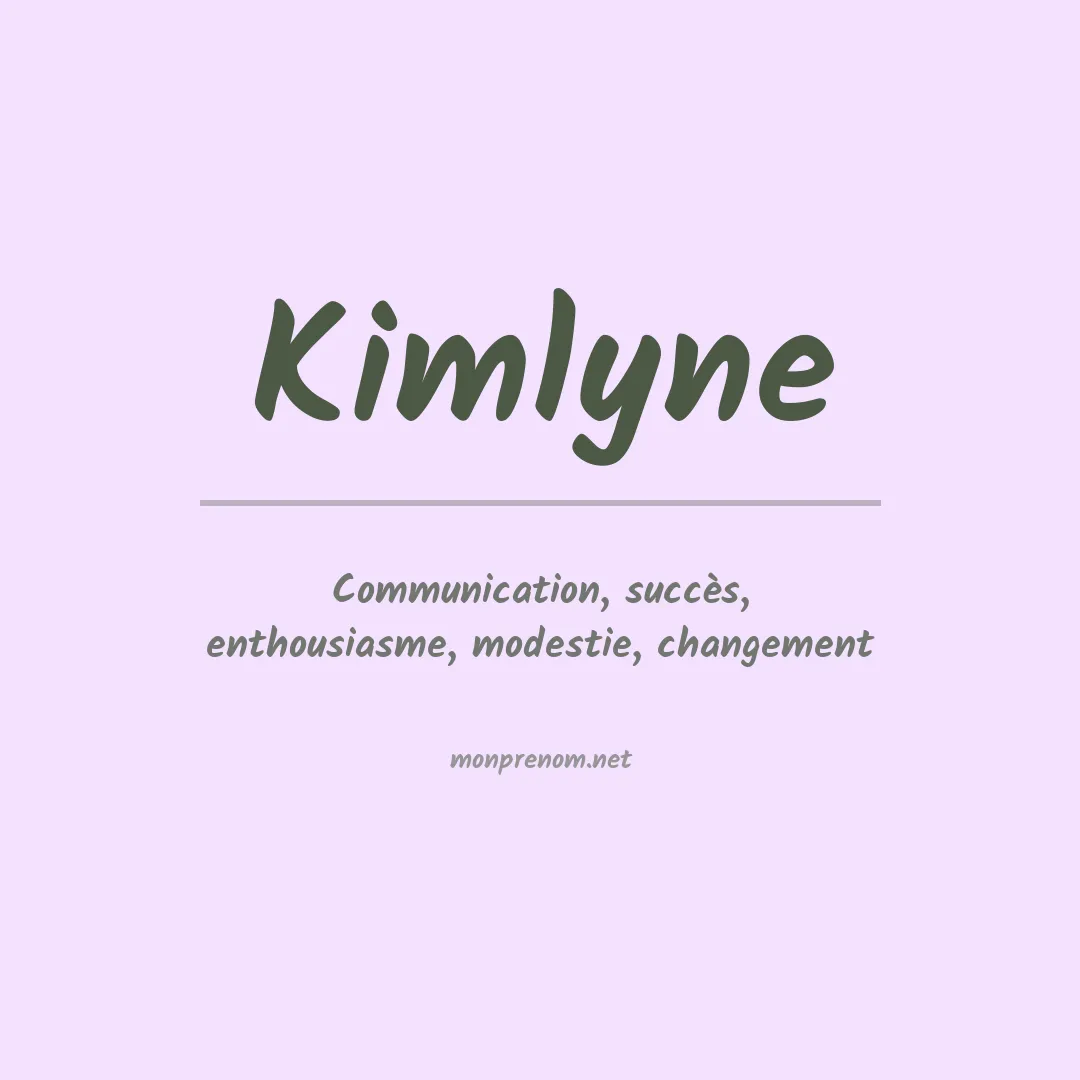 Signification du prénom Kimlyne