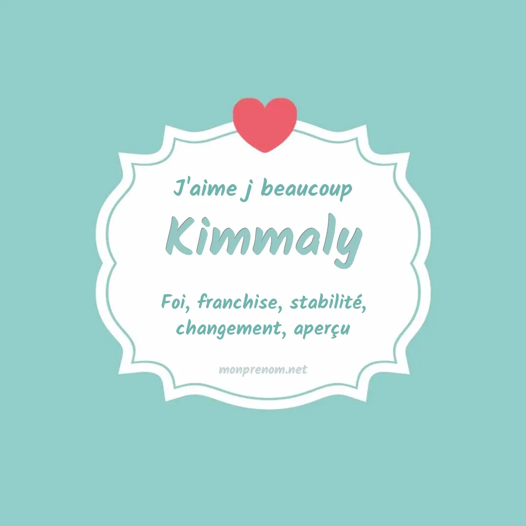 J'aime beaucoup Kimmaly