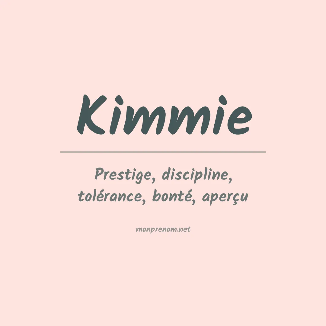 Signification du prénom Kimmie
